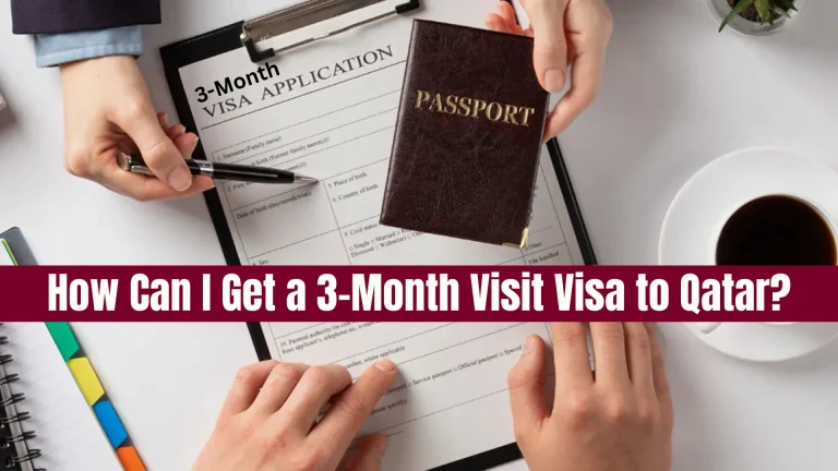 How Can I Get a 3-Month Visit Visa to Qatar?